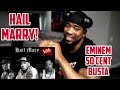 EMINEM, 50 CENT, BUSTA - HAIL MARRY - REACTION!