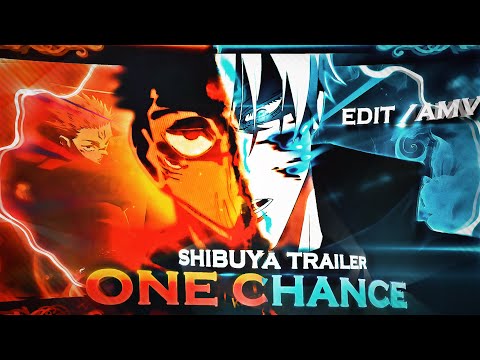 Jujutsu Kaisen &quot;Shibuya Arc&quot; - One Chance [EDIT/AMV] Quick!