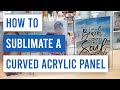 🥰 How to Sublimate Clear Acrylic Panels with Adhesive Vinyl