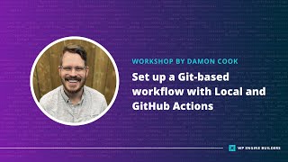 Set up a Gitbased workflow with Local and GitHub Actions