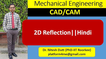 B.Tech || ME ||CAD/CAM || 2D Reflection||Hindi