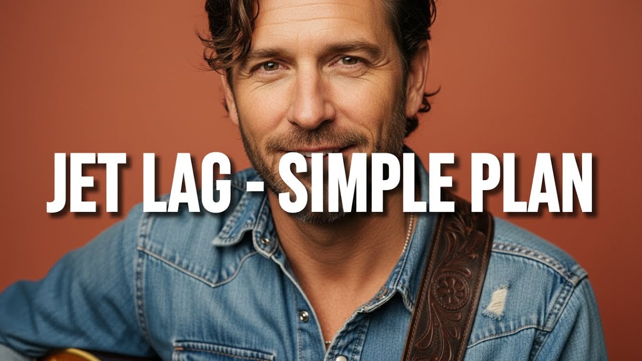 JET LAG - SIMPLE PLAN (COVER) COUNTRY VERSION