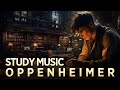 1H Study Music &amp; Ambience (Oppenheimer Style) - Jeremy Brauns Music #oppenheimer