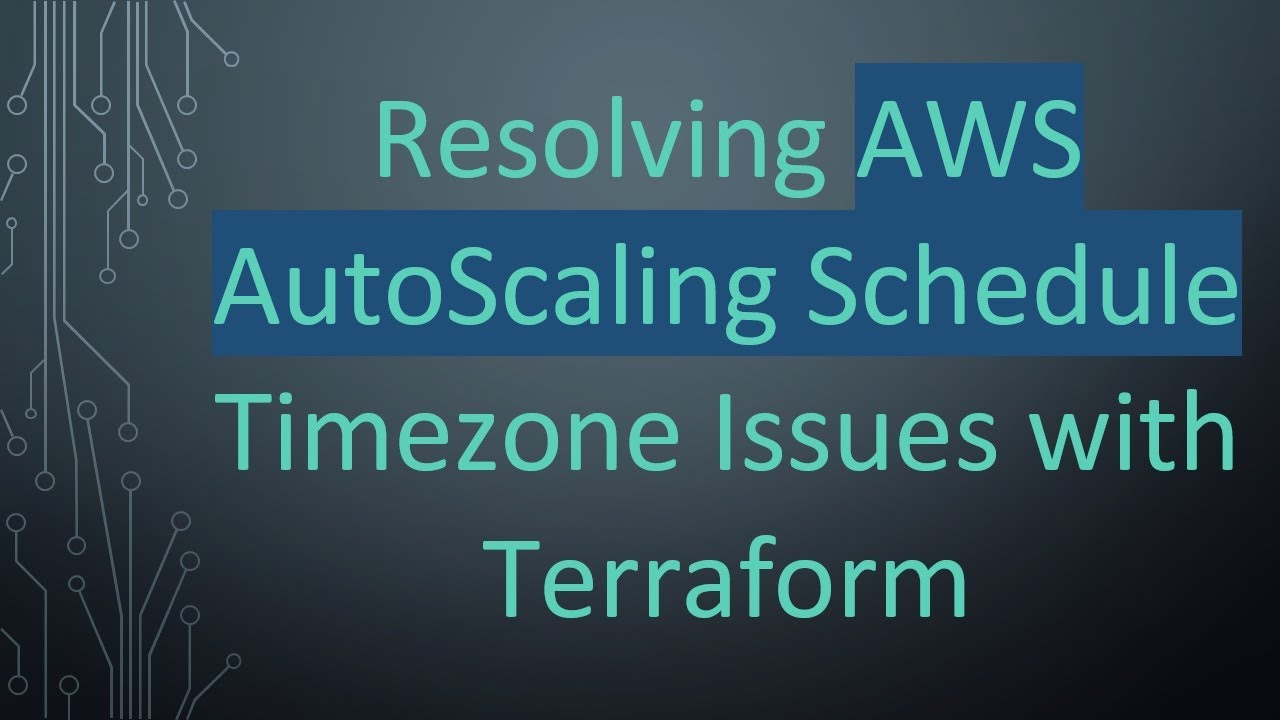 Resolving AWS AutoScaling Schedule Timezone Issues with Terraform