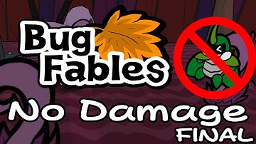 Can You Beat Bug Fables Without Taking Damage ? FINAL