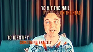 Thumbnail Hit the Nail On the Head [Idioms] - MyEnglishTeacher.eu