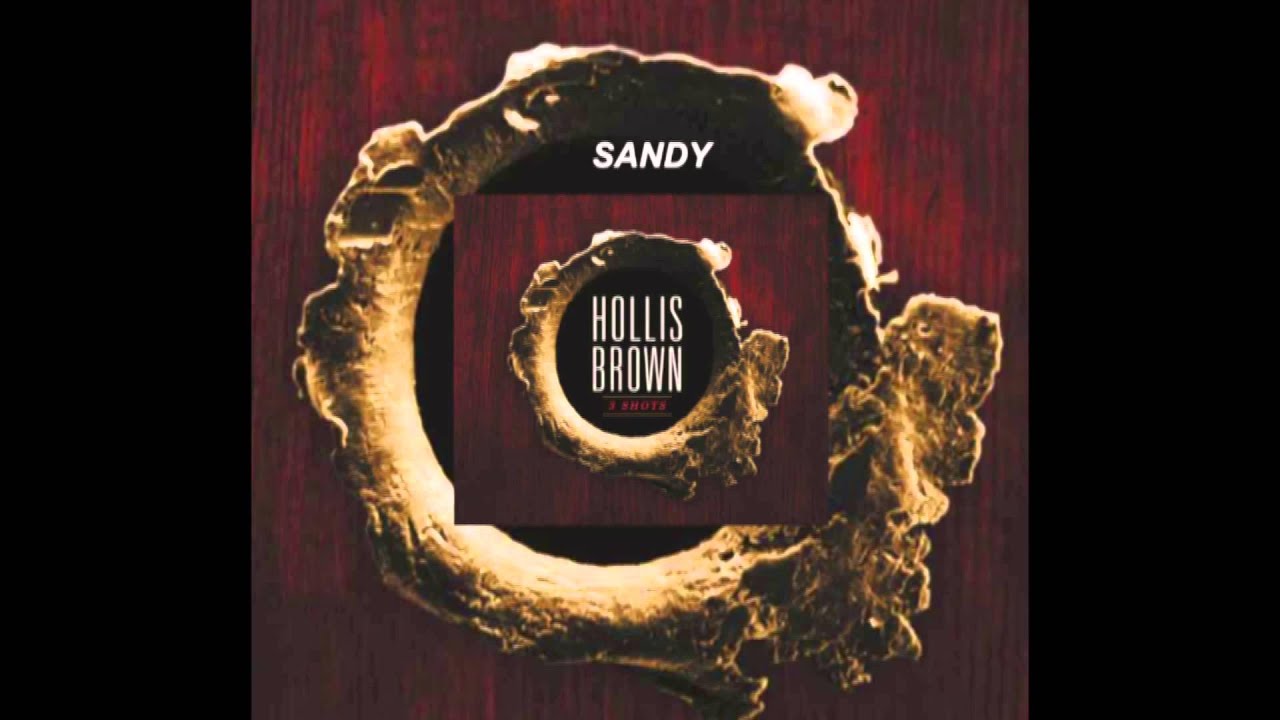 Tonton Hollis Brown - Sandy (Official Audio) di YouTube Tonton Hollis Brown - Sandy (Official Audio) di YouTube