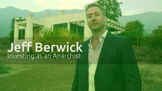 Jeff Berwick: Investing as an Anarchist Net Worth