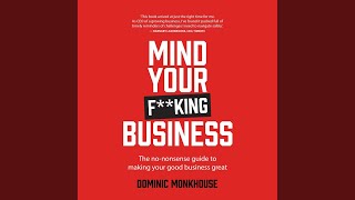 Chapter Seven: How to Identify and Test-Run Future Leaders.9 - Mind Your F**King Business