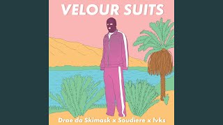 Velour Suits (feat. Soudiere & L V K S)
