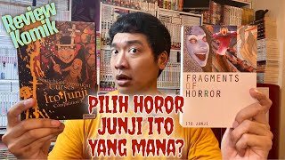 REVIEW KOMIK JUNJI ITO : PILIH MANA? MANGA FRAGMENTS OF HORROR ATAU SOUICHI'S CONVENIENT CURSES ?