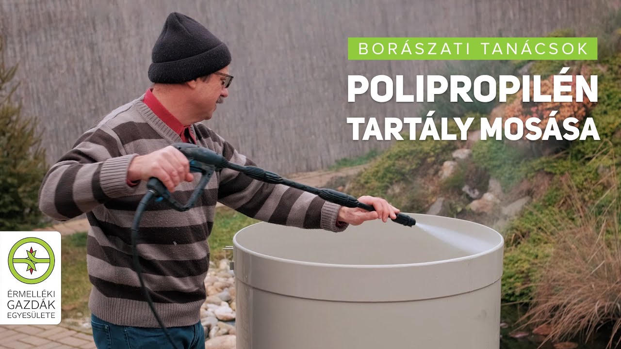 Polipropilén tartály mosása és a borkő eltávolítása - Borászati tanácsok - Hegedűs Attila