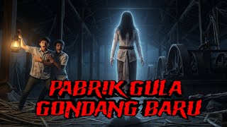 Download Lagu KUTUKAN DAN JIWA-JIWA TUMBAL YANG TERPERANGKAP DI PABRIK GULA MP3 Download Lagu KUTUKAN DAN JIWA-JIWA TUMBAL YANG TERPERANGKAP DI PABRIK GULA MP3