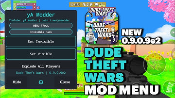 Dude Theft Wars v0.9.0.9e2 Mod Menu Invisible Hack, Crash Players, Nuclear Bomb and More | yA Modder