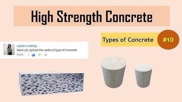 What is High Strength Concrete? || Types of Concrete #10