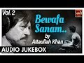 Bewafa Sanam Vol.2 | Attaullah Khan Sad Songs | Popular Pakistani Romantic Songs | Jukebox