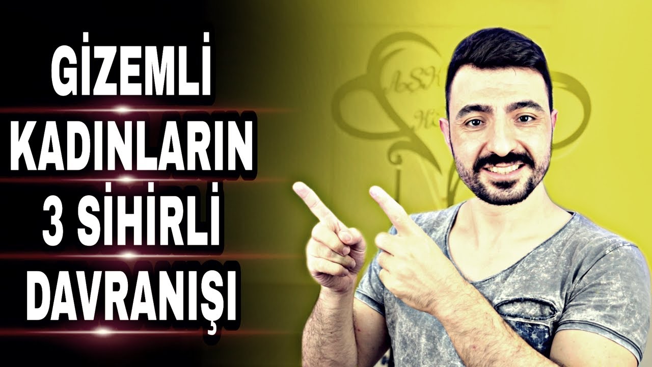GİZEMLERİYLE ERKEKLERİ ETKİSİ ALTINA ALAN KADINLARIN 3 SİHİRLİ DAVRANIŞI