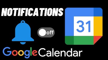 How to Turn Off Notifications in Google Calendar