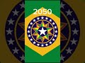 BANDEIRAS DO BRASIL QUE PODEM SER ASSIM NO FUTURO 2023 2100