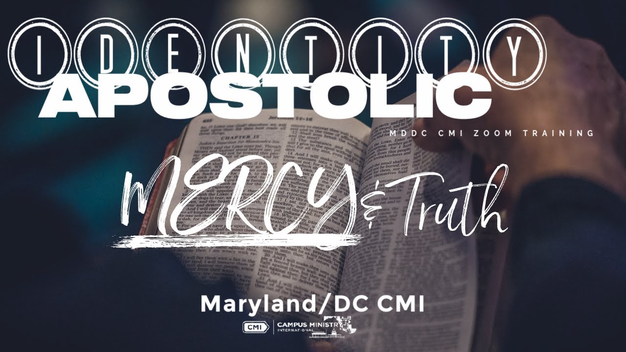 MDDC CMI ZOOM Training "Apostolic Identity, MERCY & Truth" - Lesson 1