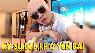 Tiến Bịp Kể Chuyện Đi Bịp Trên Mỏ Đá Quý Yên Bái