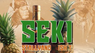 Ish T - Seki feat. Stallyano (Official Audio)