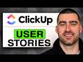 How to Add USER STORIES in ClickUP (Easy Guide 2026)