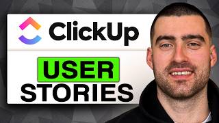 How to Add USER STORIES in ClickUP (Easy Guide 2026)