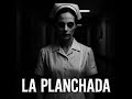 RELATOS DE LA NOCHE, LA PLANCHADA