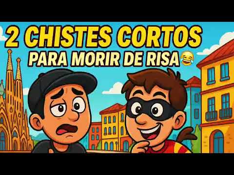 2 CHISTES CORTOS PARA MORIR DE RISA