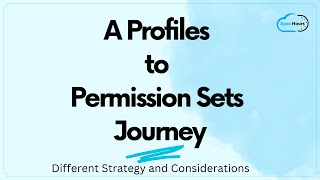 A Profiles to Permission Sets Journey