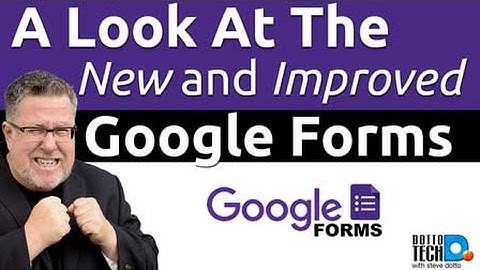 Google Forms New Look- 2016 Update