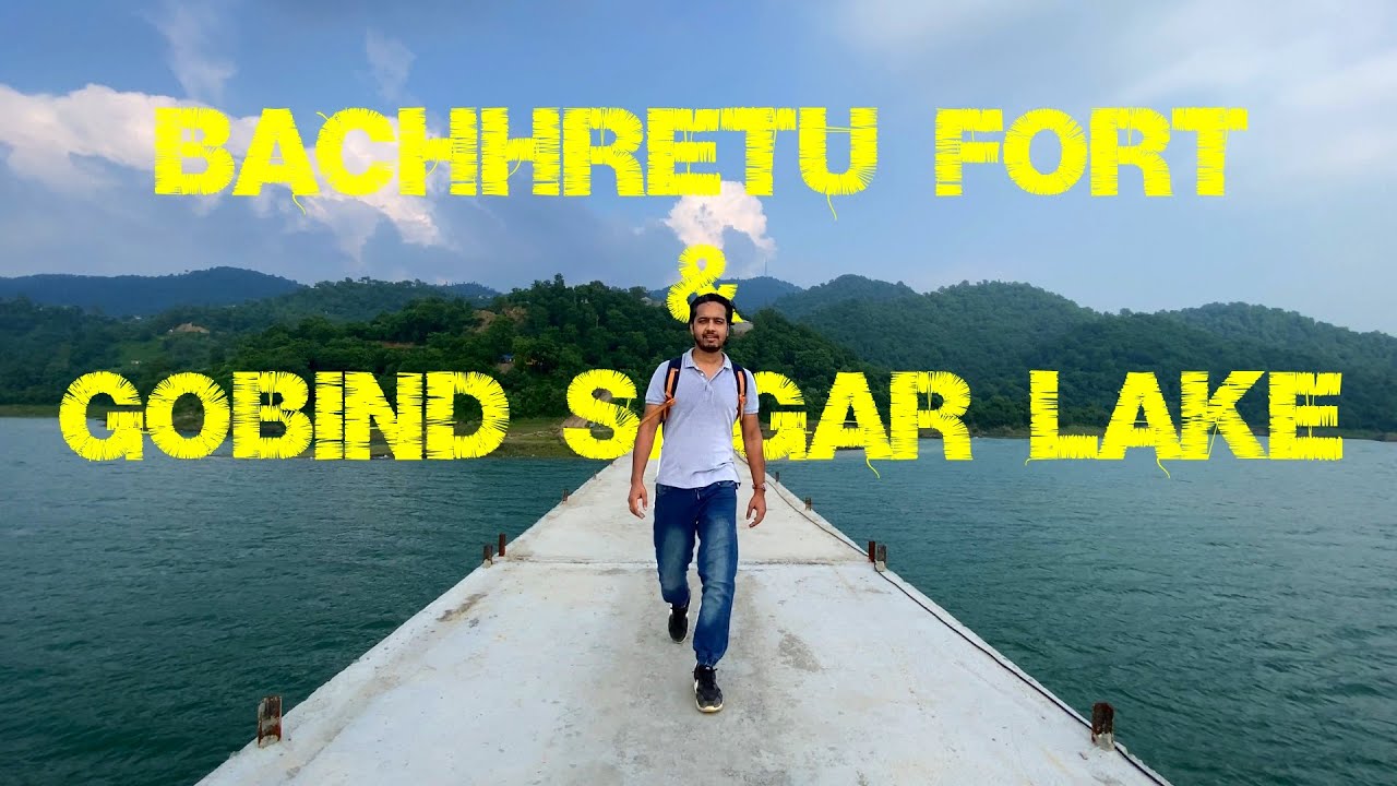 Bachhretu Fort and Govind Sagar Lake  Hidden places in Himachal Pradesh  4K  hikewithlucky