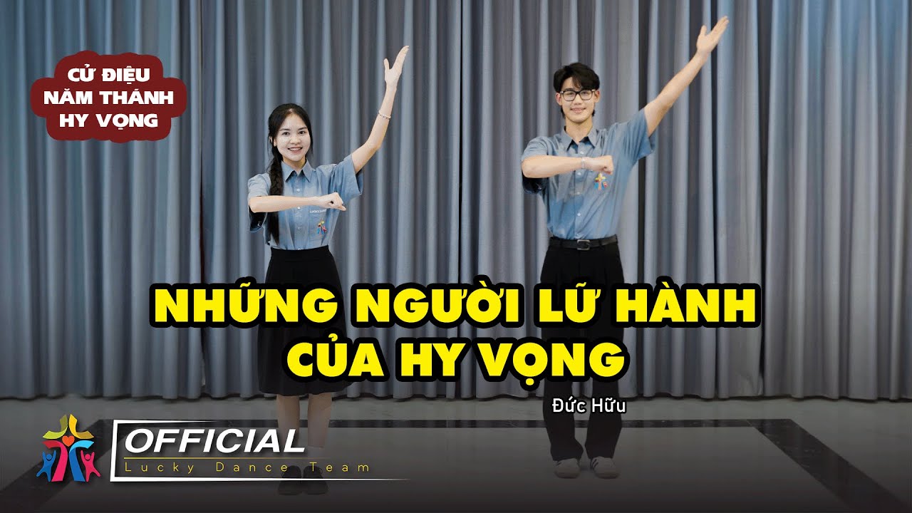 NHỮNG NGƯỜI LỮ HÀNH CỦA HY VỌNG | ĐỨC HỮU | LUCKY DANCE TEAM