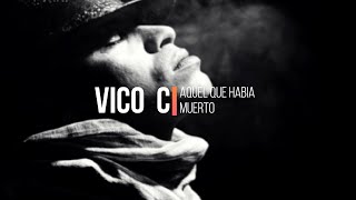AQUEL QUE HABIA MUERTO - VICO C
