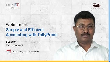 Simple and Efficient Accounting with TallyPrime | Ezhilarasan T | Tally CA Connect