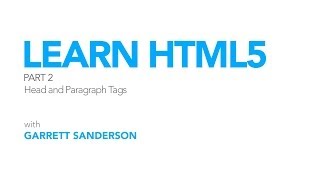 How To Build A Website: Learn HTML5 For Beginners: Part 2 - Header and Paragraph Tags