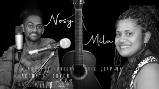 Nosy & Mila - Wonderful Tonight (Eric Clapton Cover) chords
