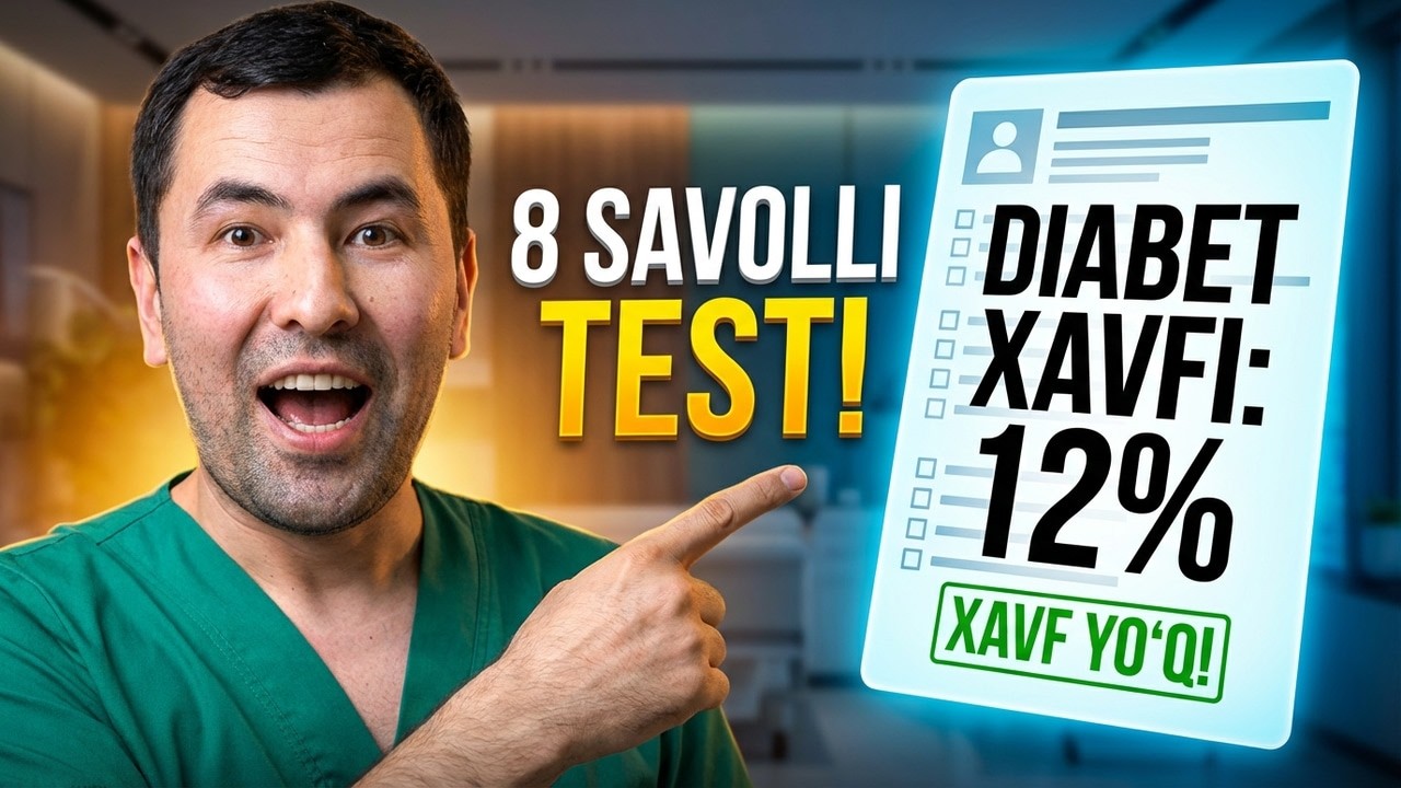 Qandli Diabetni Oldindan Bilish Mumkinmi? Diabet Xavfini Tekshirish –  8 Savolli Tibbiy Test