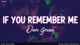 If You Remember Me  By Dave Grusin  Keirgee S 
