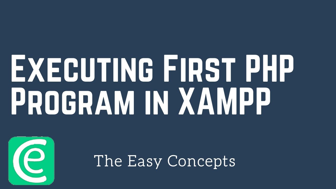 Web Development | L30: Executing First PHP Program in XAMPP | PHP ...