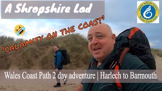Wales Coast Path | Harlech to Barmouth | 😂calamity on the coast😂