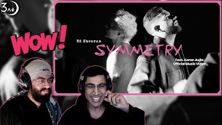 SYMMETRY - ED SHEERAN x KARAN AUJLA | 3AM BREAKDOWN REACTION