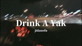 "やってらんねえよ！　　　　　　　　　　　　　【和訳】jidanofu - Drink A Yak