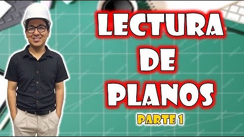 LECTURA DE PLANOS - CURSO GRATUITO - CLASE 1
