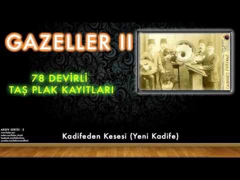 Hafız Burhan - Kadifeden Kesesi (Yeni Kadife)  [ 78 Devirli Taş Plak Kayıtları © 1997 Kalan Müzik ]