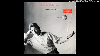 Huey Lewis &amp; The News - Small World (Part One)