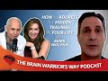 How to Address the Hidden Traumas in Your Life, with Mark Wolynn - The Brain Warrior's Way Podcast