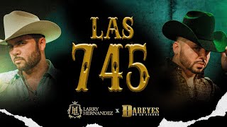 Larry Hernandez X Los Dareyes De La Sierra - Las 745 (Video Oficial) chords
