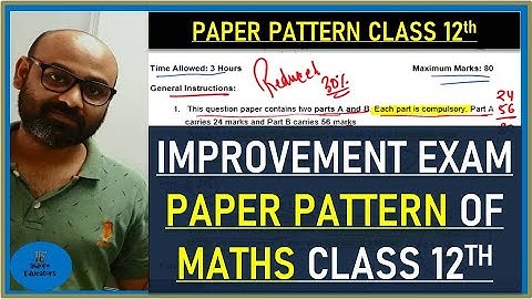 What is the paper pattern of maths class 12 for improvement exam 2020-21. #reexam #mathsclass12